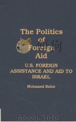 THE POLITICS OF FOREIGN AID PDF电子版封面 0275930009