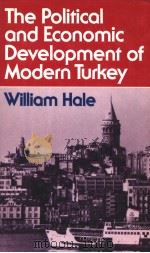 THE POLITICAL AND ECONOMIC DEVELOPMENT OF MODERN TURKEY WILLIAM HALE PDF电子版封面 0312620594