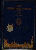 DOD'S PARLIAMENTARY COMPANION 1985 153RD YEAR ONE HUNDRED AND SIXTY SIXTH EDITION PDF电子版封面 0905702107