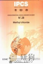 IPCS CONCISE INTERNATIONAL CHEMICAL ASSESSMENT DOCUMENT 28 METHYL CHLORIDE PDF电子版封面 9241530286