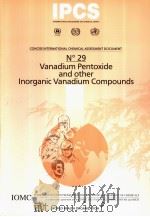 IPCS CONCISE INTERNATIONAL CHEMICAL ASSESSMENT DOCUMENT 29 VANADIUM PENTOXIDE AND OTHER INORGANIC VA PDF电子版封面 9241530294