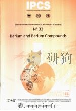 IPCS CONCISE INTERNATIONAL CHEMICAL ASSESSMENT DOCUMENT 33 BARIUM AND BARIUM COMPOUNDS PDF电子版封面 9241530332