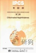 IPCS CONCISE INTERNATIONAL CHEMICAL ASSESSMENT DOCUMENT 34 CHLORINATED NAPHTHALENES PDF电子版封面 9241530340