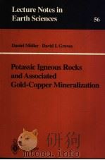 POTASSIC IGNEOUS ROCKS AND ASSOCIATED GOLD-COPPER MINERALIZATION PDF电子版封面 3540591168