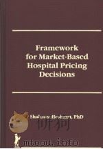 Framework for Market-Based Hospital Pricing Decisions PDF电子版封面 1560243341