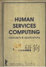Humman Services Computing Concepts and Applications PDF电子版封面 1560240628 Dick Schoech