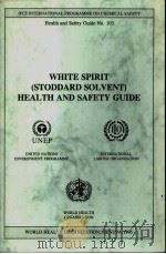 WHITE SPIRIT (STODDARD SOLVENT)HEALTH AND SAFETY GUIDE PDF电子版封面 9241511036