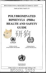 IPCS POLYBROMINATED BIPHENYLS (PBBS) HEALTH AND SAFETY GUIDE PDF电子版封面 9241510838