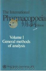THE INTERNATIONAL PHARMACOPOEIA THIRD EDITION Volume 1 General Methods of Analysis PDF电子版封面 9241541504