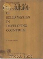 MANAGEMENT OF SOLID WASTES IN DEVELOPING COUNTRIES PDF电子版封面