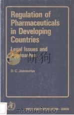 REGULATION OF PHARMACEUTICALS IN DEVELOPING COUNTRIES Legal Issues and Approaches PDF电子版封面 9241560894 D.C.Jayasuriya