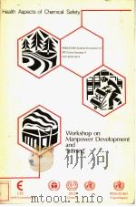 Health Aspects of Chemical Safety Workshop on Manpower Development and Training PDF电子版封面