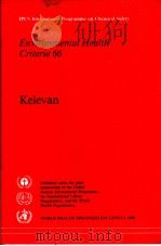 IPCS INTERNATIONAL PROGRAMME ON CHEMICAL SAFETY ENVIRONMENTAL HEALTH CRITERIA 66 KELEVAN PDF电子版封面 9241542667