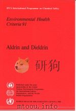IPCS INTERNATIONAL PROGRAMME ON CHEMICAL SAFETY ENVIRONMENTAL HEALTH CRITERIA 91 ALDRIN AND DIELDRIN（ PDF版）