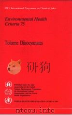 IPCS International Programme on Chemical Safety Environmental Health Criteria 75 Toluene Diisocyan PDF电子版封面 9241542756