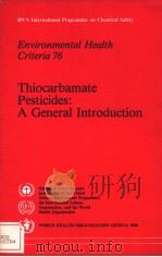 IPCS International Programme on Chemical Safety Environmental Health Criteria 76 Thiocarbamate Pes PDF电子版封面 9241542764