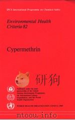 IPCS International Programme on Chemical Safety Environmental Health Criteria 82 Cypermethrin PDF电子版封面 9241542829