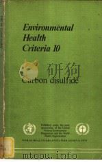 ENVIRONMENTAL HEALTH CRITERIA 10 CARBON DISULFIDE PDF电子版封面 9241540702