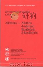 IPCS INTERNATIONAL PROGRAMME ON CHEMICAL SAFETY ENVIRONMENTAL HEALTH CRITERIA 87 ALLETHRINS-ALLETHRI PDF电子版封面 924154287X