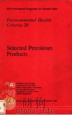 IPCS INTERNATIONAL PROGRAMME ON CHEMICAL SAFETY ENVIRONMENTAL HEALTH CRITERIA 20 SELECTED PETROLEUM（ PDF版）