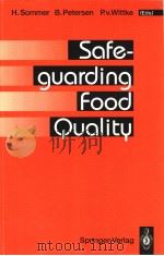 SAFE-GUARDING FOOD QUALITU PDF电子版封面 3540563687 H.SOMMER B.PETERSEN P.V.WITTKE