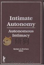 INTIMATE AUTONOMY AUTONOMOUS INTIMACY PDF电子版封面 156024089X