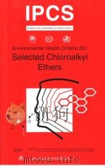 IPCS INTERNATIONAL PROGRAMME ON CHEMICAL SAFETY ENVIRONMENTAL HEALTH CRITERIA 201 SELECTED CHLOROALK PDF电子版封面 9241572019