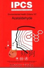 IPCS INTERNATIONAL PROGRAMME ON CHEMICAL SAFETY ENVIRONMENTAL HEALTH CRITERIA 167 ACETALDEHYDE（ PDF版）