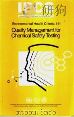 IPCS ENVIRONMENTAL HEALTH CRITERIA 141 QUALITY MANAGEMENT FOR CHEMICAL SAFETY TESTING PDF电子版封面 9244571411