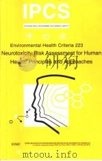 IPCS INTERNATIONAL PROGRAMME ON CHEMICAL SAFETY ENVIRONMENTAL HEALTH CRITERIA 223 NEUROTOXICITY RISK PDF电子版封面 924157223X