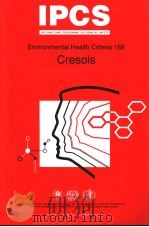 IPCS INTERNATIONAL PROGRAMME ON CHEMICAL SAFETY ENVIRONMENTAL HEALTH CRITERIA 168 CRESOLS PDF电子版封面 9241571683