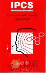 IPCS ENVIRONMENTAL HEALTH CRITERIA 132 TRICHLORFON PDF电子版封面 9244571322