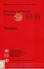 IPCS INTERNATIONAL PROGRAMME ON CHEMICAL SAFETY ENVIRONMENTAL HEALTH CRITERIA 24 TITANIUM PDF电子版封面 9241540861