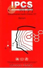 IPCS INTERNATIONAL PROGRAMME ON CHEMICAL SAFETY  Environmental Health Criteria 107  Barium（ PDF版）