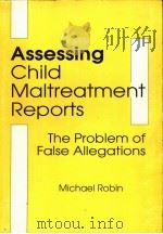 ASSESSING CHILD MALTREATMENT REPORTS PDF电子版封面 1560241616