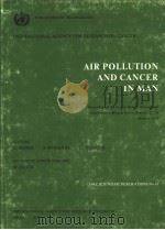 WORLD HEALTH ORGANIZATION INTERNATIONAL AGENCY FOR RESEARCH ON CANCER AIR POLLUTION AND CANCER IN MA PDF电子版封面 9283211162 U.MOHR D.SCHMAHL L.TOMATIS