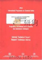 IPCS International Programme on Chemical Safety REPORT OF A MEETING ON INTERNATIONAL COORDINATION O PDF电子版封面