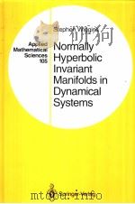 Stephen Wiggins Normally Hyperbolic Invariant Manifolds in Dynamical Systems PDF电子版封面 038794205X