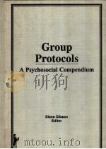 Group Protocols:A Psychosocial Compendium PDF电子版封面 0866569693 Diane Gibson