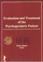 EVALUATION AND TREATMENT OF THE PSYCHOGERIATRIC PATIENT PDF电子版封面 1560240520