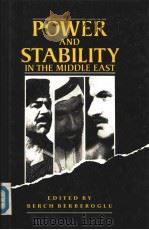 POWER AND STABILITY IN THE MIDDLE EAST PDF电子版封面 086232808X BERCH BERBEROGLU