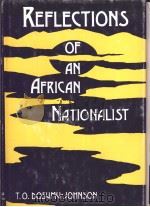REFLECTIONS OF AN AFRICAN NATIONALIST PDF电子版封面 T.O.DOSUMU-JOHNSON