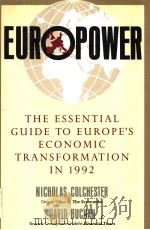 EUROPOWER THE ESSENTIAL GUIDE TO EUROPE'S ECONOMIC TRANSFORMATION IN 1992 1992 PDF电子版封面 0812918738