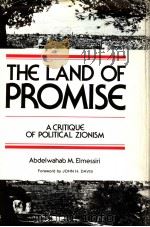 THE LAND OF PROMISE A CRITIQUE OF POLITICAL ZIONISM 1977 PDF电子版封面 0930244028