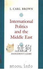 INTERNATIONAL POLITICS AND THE MIDDLE EAST PDF电子版封面 1850430012