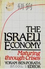 THE ISRAELI ECONOMY MATURING THROUGH CRISES PDF电子版封面 0674468783 YORAM BEN-PORATH