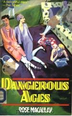DANGEROUS AGES 1921 PDF电子版封面 0881842265 ROSE MACAULAY