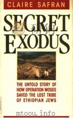 SECRET EXODUS 1987 PDF电子版封面 0137981821 CLAIRE SAFRAN