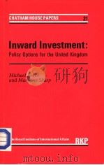 INWARD INVESTMENT;POLICY OPTIONS FOR THE UNITED KINGDOM 1984 PDF电子版封面 0710202563