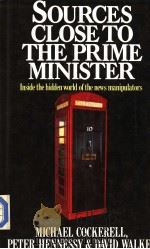 SOURCES CLOSETO THE PRIME MINISTER 1984 PDF电子版封面 0333348427